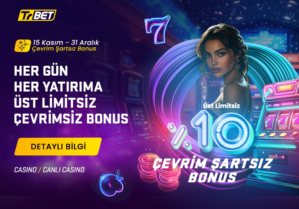 Çevrim Şartsız TrBet Casino Kampanyası